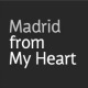 Madrid from My Heart